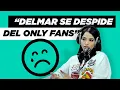 DelMar Se Despide del Only Fans
