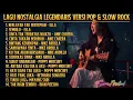 Lagu Album nostalgia legendaris versi Pop \u0026 Slow Rock #music #viral #nostalgia 