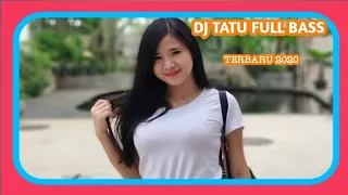 Download DJ TATU FULL BASS MANTAP - Terbaru 2020 MP3