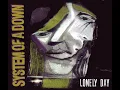 Lonely Day - System Of A Down