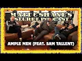 Download Lagu Ample Men (feat. Sam Tallent) | Matt and Shane's Secret Podcast