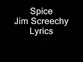 Spice - Jim Screechie LYRICS (Follow @DanceHallLyrics )