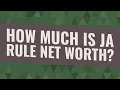 How much is Ja Rule net worth