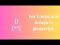 Loops and Array in javascript with Examples