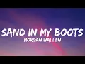 Morgan Wallen - Sand In My Boots (Lyrics)