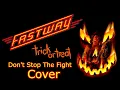 Download Lagu Fastway - Trick Or Treat - Don't Stop The Fight - Guitar Cover