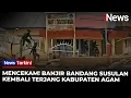 Download Lagu Detik-detik Banjir Bandang Kembali Terjang Agam Sumbar, TNI Memanjat Atap Rumah demi Selamatkan Diri MP3