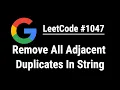 Remove All Adjacent Duplicates In String - LeetCode with python programming