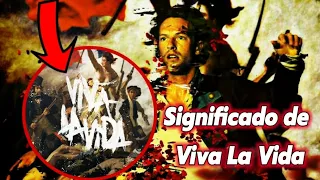 Download El Significado de la canción Viva La Vida - Coldplay - Álbum: Death and all his friends viva la vida MP3