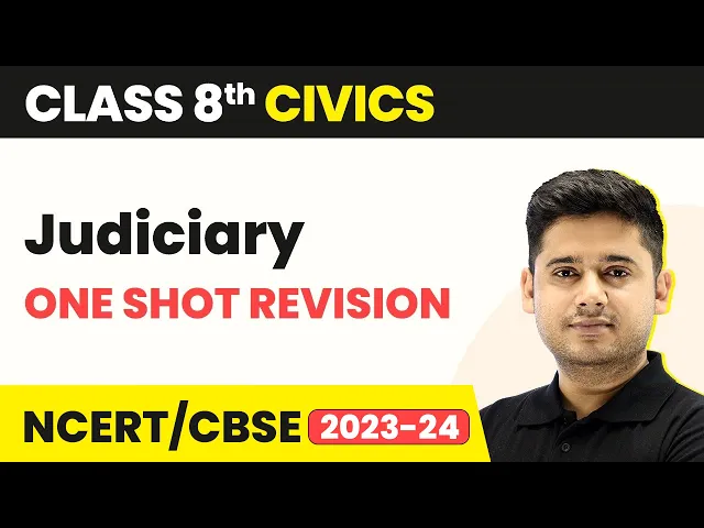 Judiciary - One Shot Revision | Class 8 Civics Chapter 5