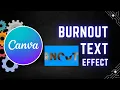 How to Create a Burnout Text Effect in Canva - Quick Design Tutorial