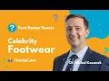 Foot and Ankle Surgeon Reacts Rating Celebrities Footwear