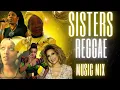 Lagu The very best of Sisters in reggae (cool music) mix vol1 (Selecta Tymmer)