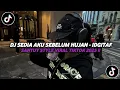Download Lagu Dj Sedia Aku Sebelum Hujan - Idgitaf Santuy Style Viral TikTok 2025 !! MP3