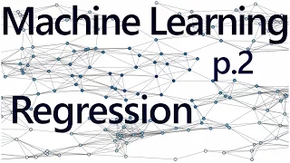 Regression Intro - Practical Machine Learning Tutorial with Python p 2