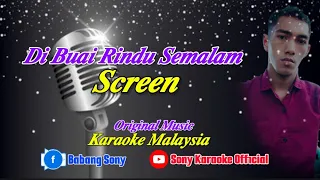 Download DI BUAI RINDU SEMALAM SCREEN KARAOKE || @sonykaraokeofficial MP3