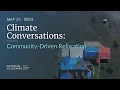 Climate Conversations Community-Driven Relocation