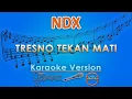 Download Lagu NDX A.K.A - Tresno Tekan Mati (Karaoke) by GMusic
