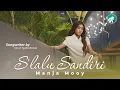 MANJA MOOY - SLALU SANDIRI I Lagu Ambon (Official Video Music)