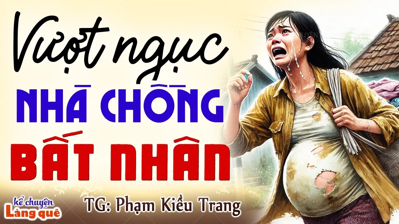 Outline Video VƯỢT NGỤC NHÀ CHỒNG BẤT NHÂN: Ác mộng mỗi đêm của con dâu: Kể chuyện ngủ ngon