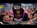 Download Lagu DJ MASHUP TOTODODOT JEDAG JEDUG SANTUY FULL BASS