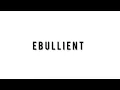 Pronounce Ebullient Like a Native Speaker