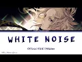 Download Lagu Tokyo Revengers Season 2 Opening 「White Noise」 | Official HIGE DANdism | Lyrics (KAN, ROM, ENG)