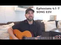 Ephesians 4 Song Ephesians 4 1-7 ESV Scripture Song