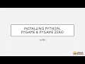 Gaming in Python Tutorial Lesson 1 - Installation of Python Pygame and Pygame Zero on Windows
