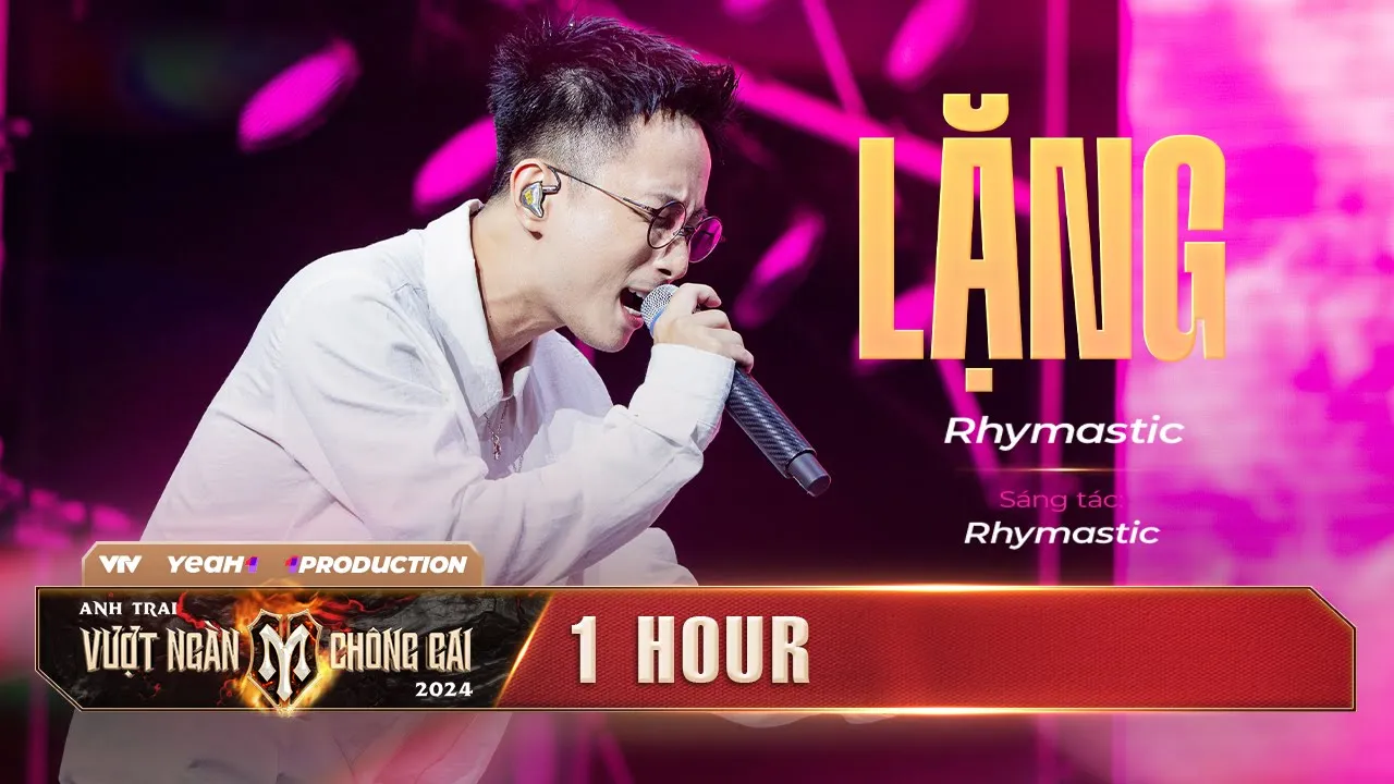 Outline Video [ 1HOUR ] LẶNG - ANH TÀI RHYMASTIC | Tiết mục SOLO tại ANH TRAI VƯỢT NGÀN CHÔNG GAI 2024