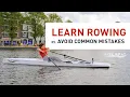 How to avoid the most common rowing mistakes Learn rowing ep 5