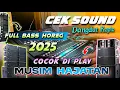 Lagu CEK SOUND DANGDUT KOPLO FULL INSTRUMENT 2025 COCOK DI PLAY SAAT HAJATAN