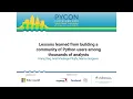 Lessons learned from building a community of Python users among thousands of analysts - PyCon 2019