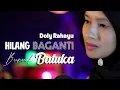 Download Lagu Hilang Baganti Buruak Batuka-Doly Rahayu