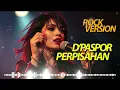 Lagu D'PASPOR - PERPISAHAN (COVER ROCK) BY VE5DA