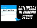 textinputlayout OutLine Box OutLineBox in Android Studio Android Studio Android