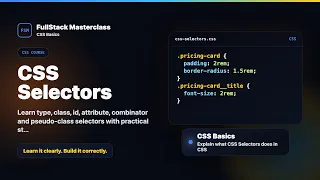 CSS Selectors Explained FullStack Masterclass CSS Course