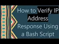 How to Verify IP Address Response Using a Bash Script