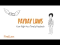 Payday Laws Mean You Have the Right to a Timely Paycheck