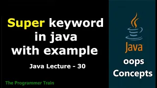 super keyword in Java with Example Java Lecture - 30 theprogrammertrain