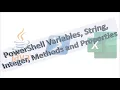 005 PowerShell Variables String Integer Methods and Properties