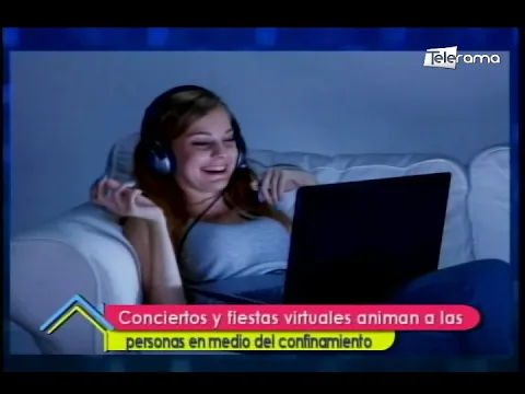 Conciertos y fiestas virtuales animan a las personas en medio del confinamiento