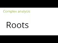 Complex analysis Roots