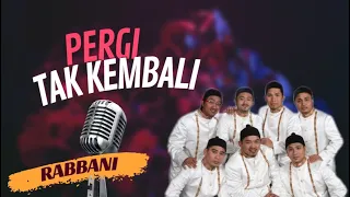 Download Rabbani - Pergi Tak Kembali (lirik) | Lagu Religi Islam Terbaik | #pergitakkembali #nasyid #rabbani MP3