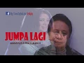 Lagu JUMPA LAGI#MANSYUR S FEAT LILIN H