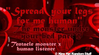 Download The monster under your bed part 2 [tentacle monster x human listener] [nsfw] [F4F][Lesbian ASMR rp] MP3