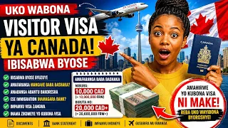 Sobanukirwa Uko Wabona Visa yo Gusura ya Canada hei (visitor Visa)