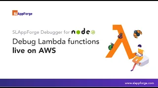 Debug AWS Lambda in Node js SLAppForge Debugger