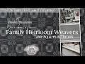 Family Heirloom Weavers at Nana s Farmhouse