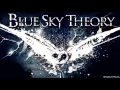 Blue Sky Theory - It All Ends The Same